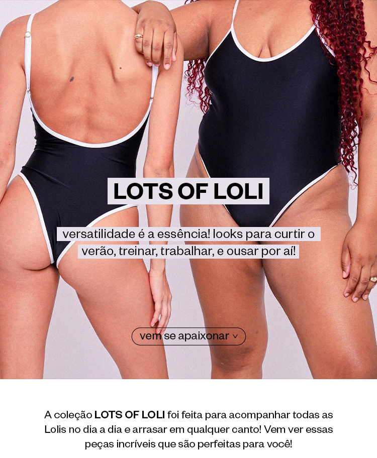 Lots of Loli é inspirada na tendência athleisure, que mescla conforto com estilo, trazendo o shapewear como protagonista do look. A proposta da nova coleção é enaltecer as curvas maravilhosamente únicas do corpo de cada mulher.
